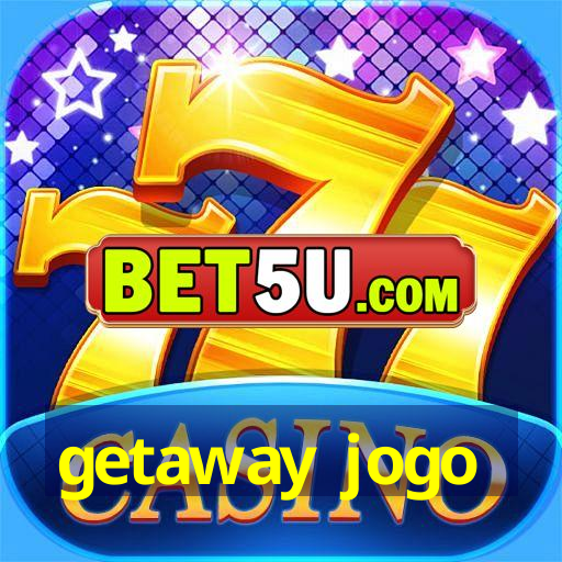 getaway jogo